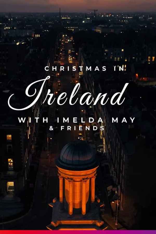 Christmas in Ireland with Imelda May and Friends Poster 2