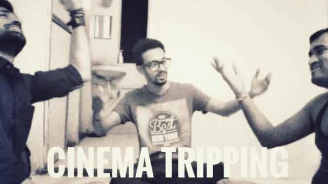 Cinema Tripping