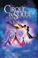 Cirque du Soleil: Worlds Away Poster 1