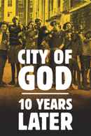 City of God: 10 Years Later Poster 1