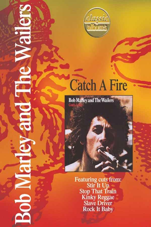 Classic Albums - Bob Marley & the Wailers - Catch a Fire Poster 2
