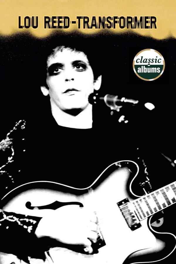 Classic Albums: Lou Reed - Transformer Poster 3