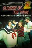 Cleanin' Up the Town: Remembering Ghostbusters Poster 2