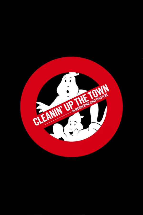 Cleanin' Up the Town: Remembering Ghostbusters Poster 6