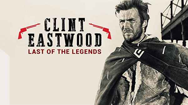 CLINT EASTWOOD: LAST OF THE LEGENDS Poster 2