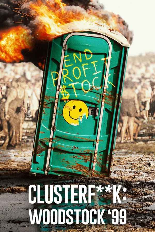 Clusterf**k: Woodstock '99 Poster 5