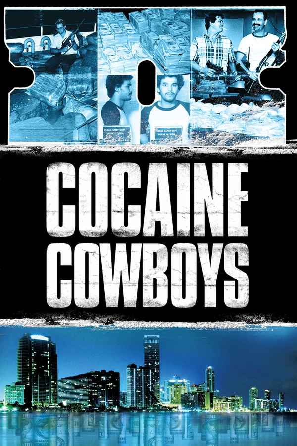 Cocaine Cowboys Poster 4