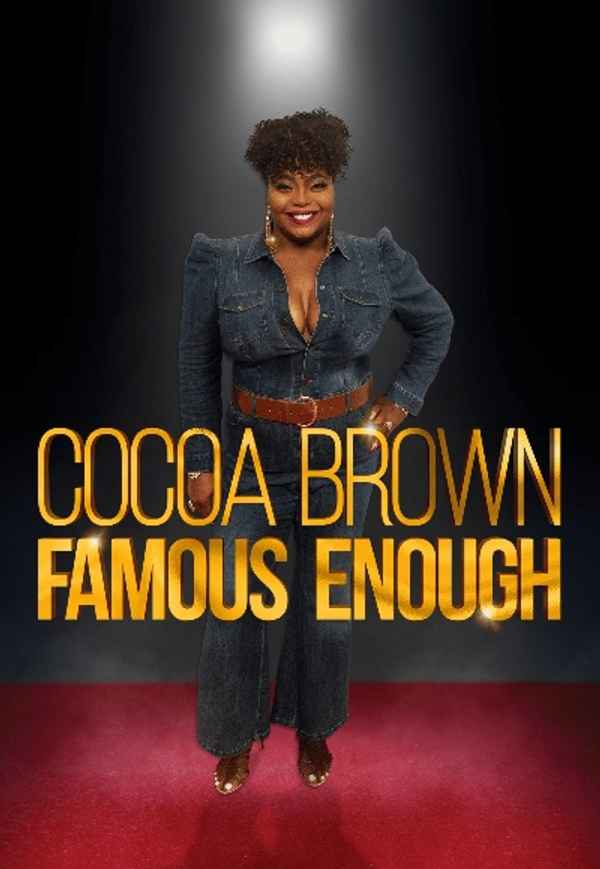 Cocoa Brown: Famous Enough Poster 3