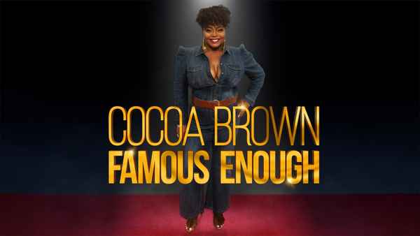 Cocoa Brown: Famous Enough Poster 1