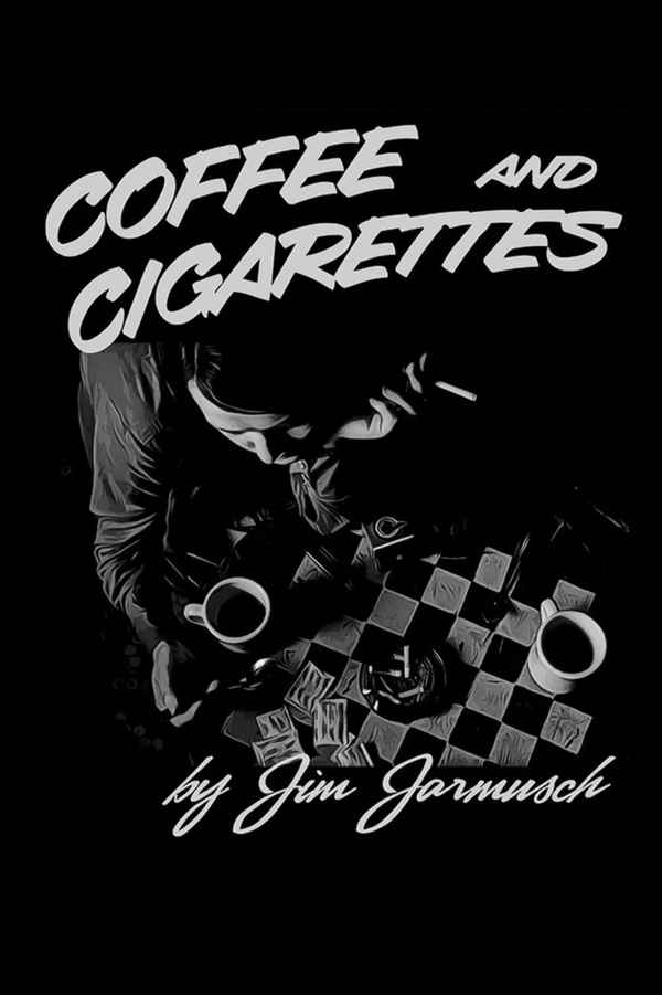 Coffee and Cigarettes Poster 5