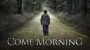 Come Morning Poster 4