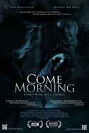 Come Morning Poster 6