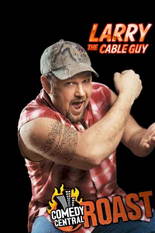 Comedy Central Roast of Larry the Cable Guy Poster 3