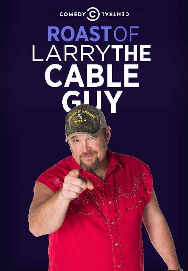 Comedy Central Roast of Larry the Cable Guy Poster 4