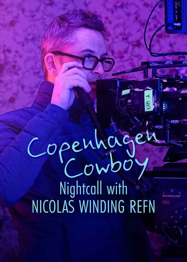 Copenhagen Cowboy: Nightcall with Nicolas Winding Refn Poster 3