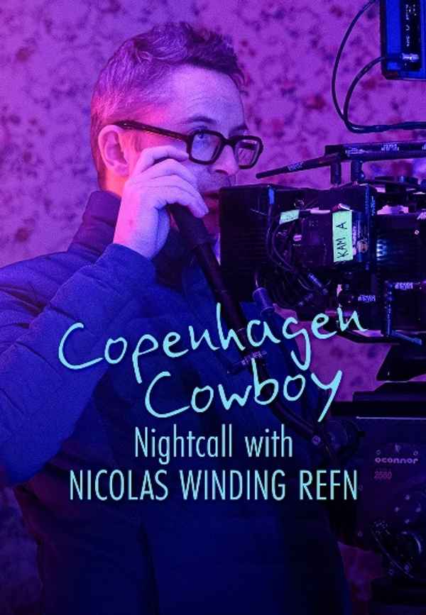 Copenhagen Cowboy: Nightcall with Nicolas Winding Refn Poster 7