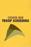 Cousin Ben Troop Screening Poster 5