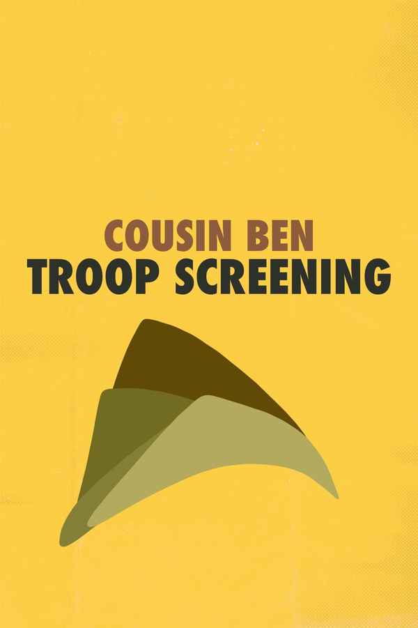 Cousin Ben Troop Screening Poster 5