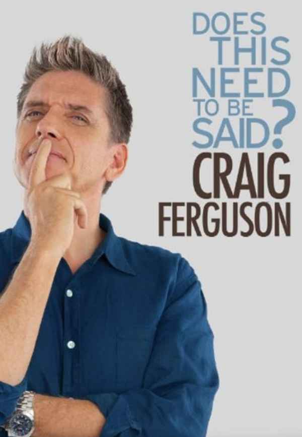Craig Ferguson: Does This Need to Be Said? Poster 2
