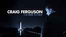 Craig Ferguson: I'm Here to Help Poster 1