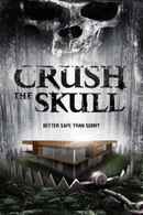 Crush the Skull Poster 4