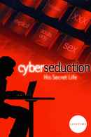 Cyber Seduction: His Secret Life Poster 2
