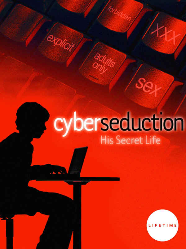 Cyber Seduction: His Secret Life Poster 1
