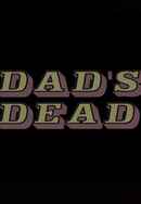 Dad's Dead Poster 2