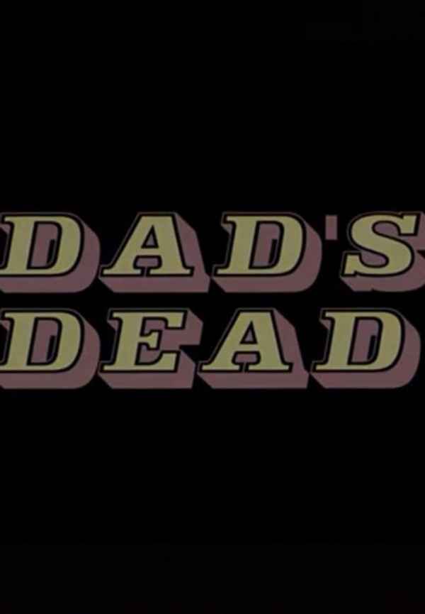 Dad's Dead Poster 2