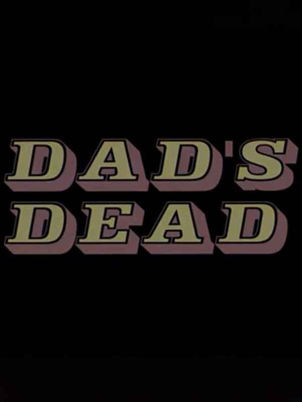 Dad's Dead Poster 1