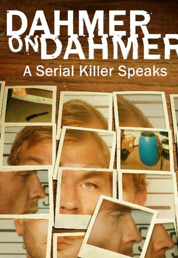 Dahmer on Dahmer: A Serial Killer Speaks Poster 3