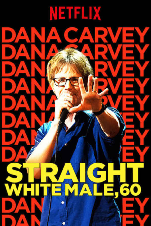 Dana Carvey: Straight White Male, 60 Poster 6