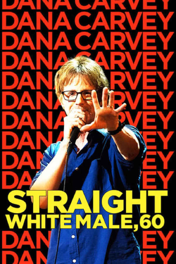 Dana Carvey: Straight White Male, 60 Poster 7