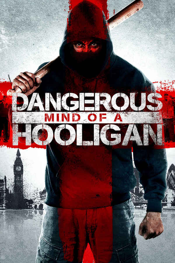 Dangerous Mind of a Hooligan Poster 1