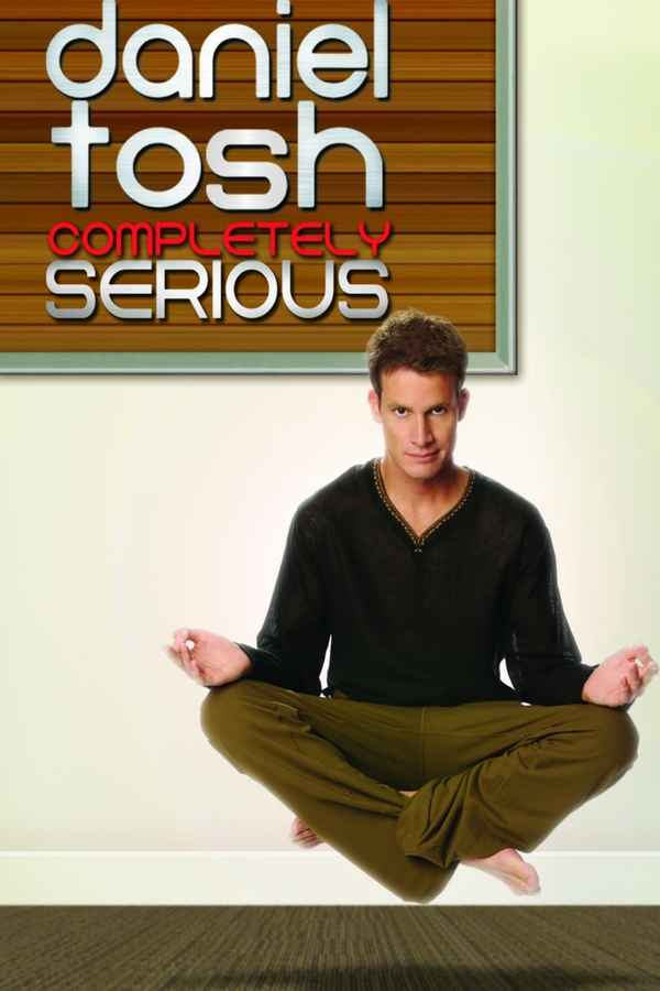 Daniel Tosh: Completely Serious Poster 2