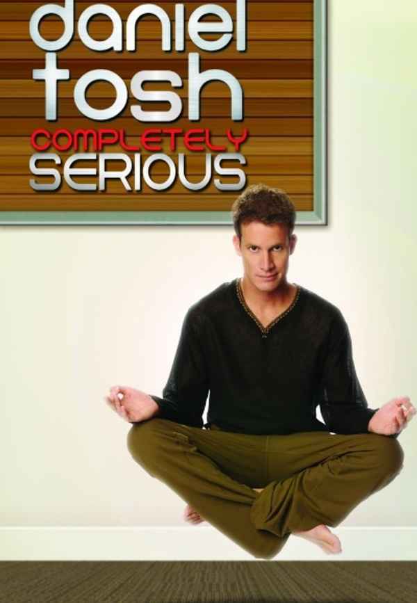Daniel Tosh: Completely Serious Poster 6