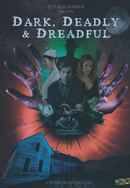Dark, Deadly & Dreadful Poster 3