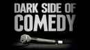 Dark Side of Comedy Poster 5