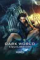 Dark World 2: Equilibrium Poster 7