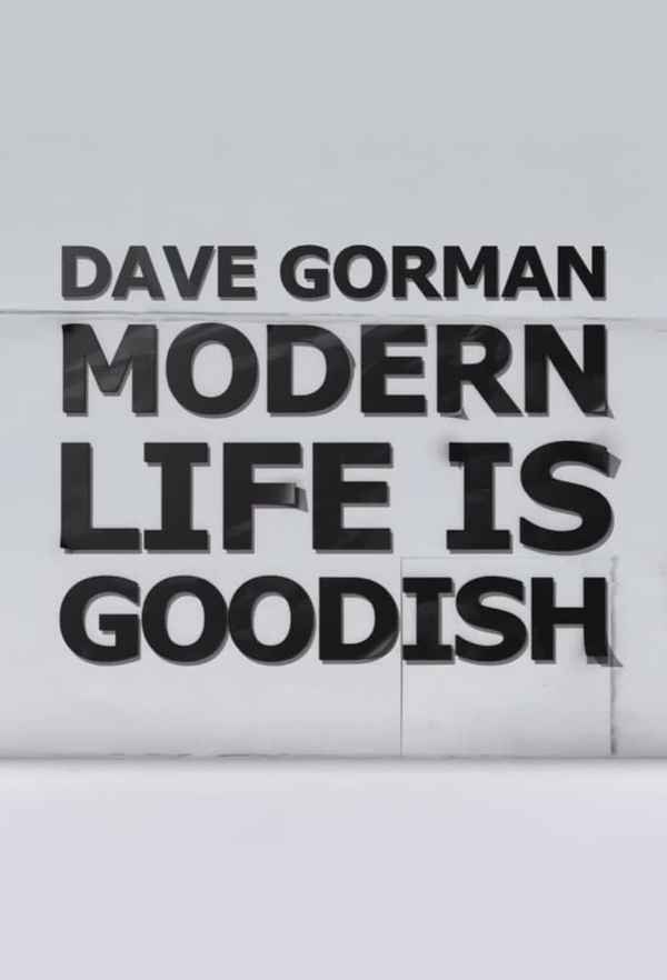 Dave Gorman's Modern Life is Goodish Poster 3
