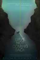 Dave Not Coming Back Poster 4