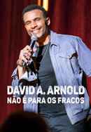 David A. Arnold: It Ain't for the Weak Poster 7