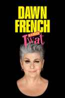 Dawn French is a Huge Tw*t Poster 2