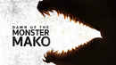 Dawn of the Monster Mako Poster 4