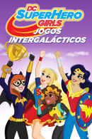 DC Super Hero Girls: Intergalactic Games Poster 2