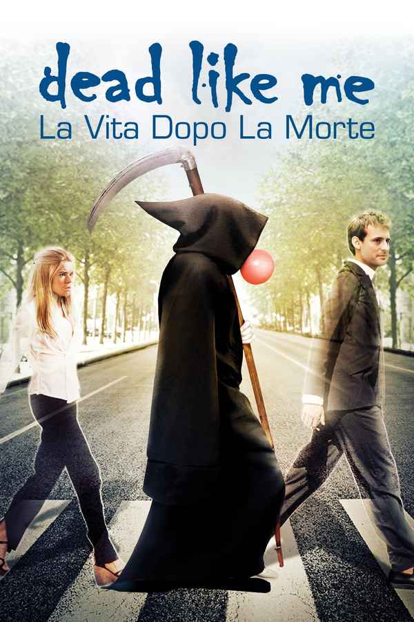 Dead Like Me: Life After Death Poster 4