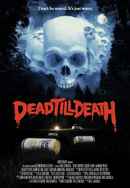 Dead Till Death Poster 3