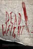 Dead Weight Poster 1