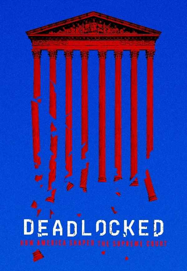 Deadlocked: How America Shaped the Supreme Court Poster 6