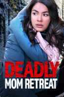 Deadly Mom Retreat Poster 4